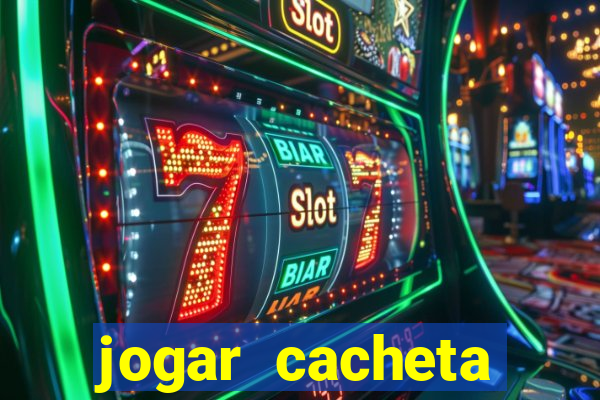 jogar cacheta valendo dinheiro